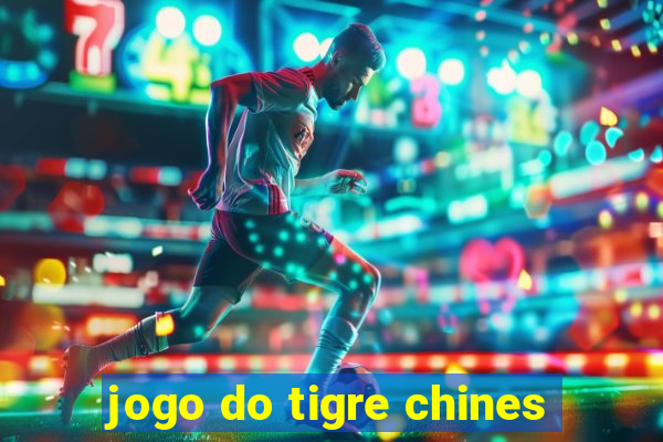 jogo do tigre chines